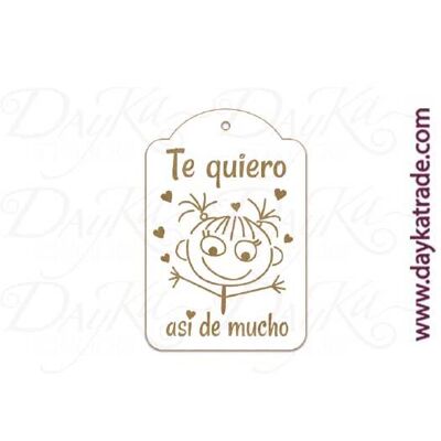 BLC-259  ETIQUETA MENSAJE "TE QUIERO... ASÍ DE MUCHO"