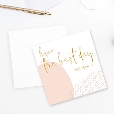 Carte Best Day Ever - feuille d'or