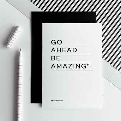 Go Ahead Be Amazing - Tarjeta de buena suerte