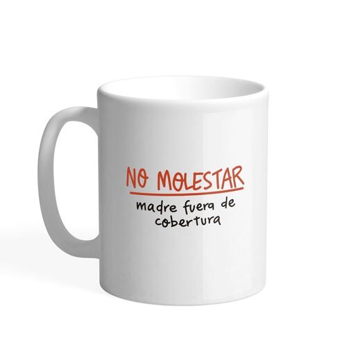 Taza No molestar, madre fuera de cobertura