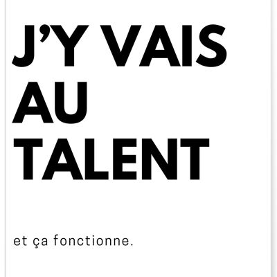 Affiche " J'y vais au talent"