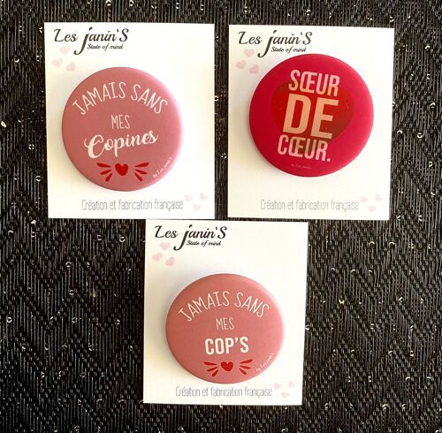 3 Badges épingles 45mm " Jamais sans mes Copines/Cop's/Soeur de coeur