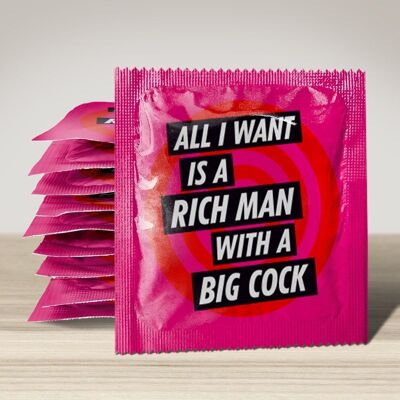 Kondom: Alles was ich will ist ein reicher Mann....