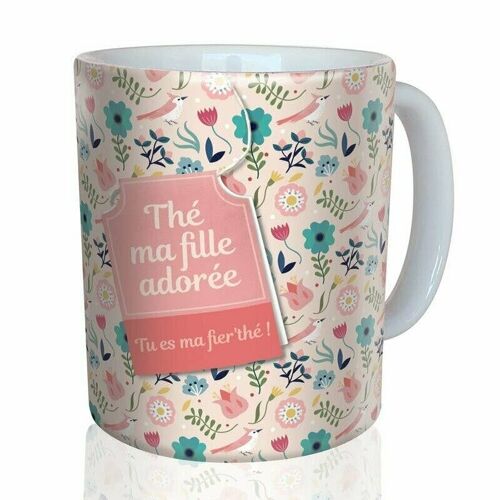 32- Mug "Thé ma fille adorée"