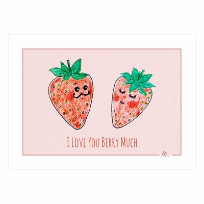 Miniprint/Postal/Tarjeta "I Love You Berry Much" - A6