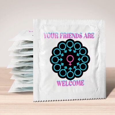 Condom: Your Friends are Welcome Woman
