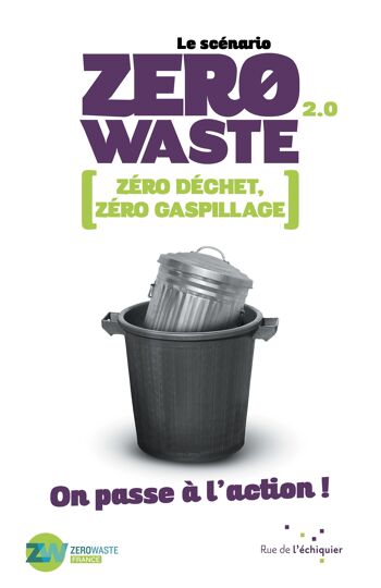 Le scénario Zero Waste 2.0
On passe à l'action !