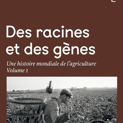 Des racines et des gènes
Volume 1