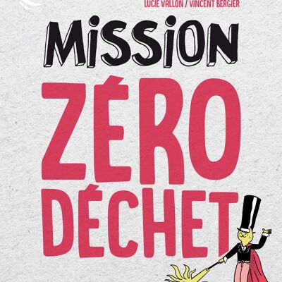 Mission Zéro Déchet