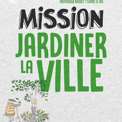 Mission Jardiner la ville