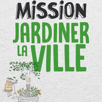 Mission Jardiner la ville