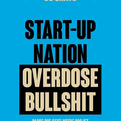 Startup Nation, Overdose Bullshit