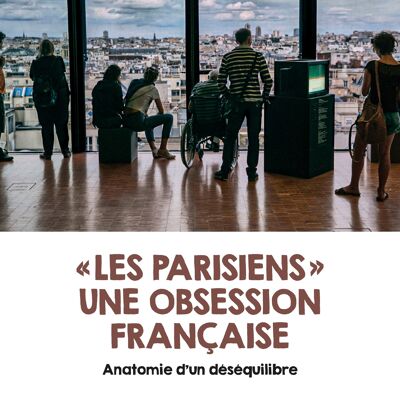 ''Les Parisiens'', a French obsession