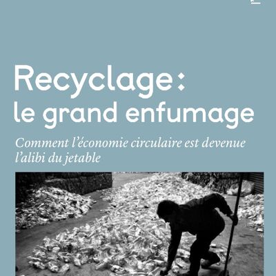 Recyclage : le grand enfumage