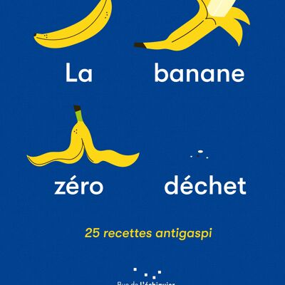 La Banane zéro déchet