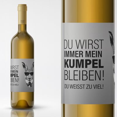 You will always be my buddy! You know too much! Bottle label | Landscape format | 9 x 12cm | sticker