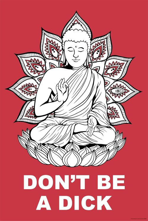 Buddha Poster Don't Be A Dick Madeleine