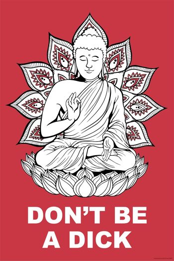 Affiche Bouddha Ne soyez pas une bite Madeleine 1