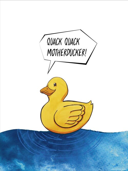 Quack Quack Motherducker! Kunstdruck Madeleine