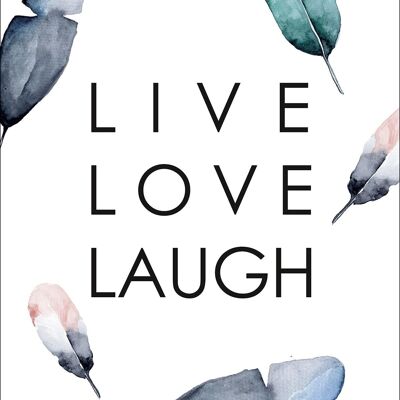 Live Love Laugh Kunstdruck