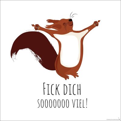 Eichhörnchen Kunstdruck Fick dich soooo viel!