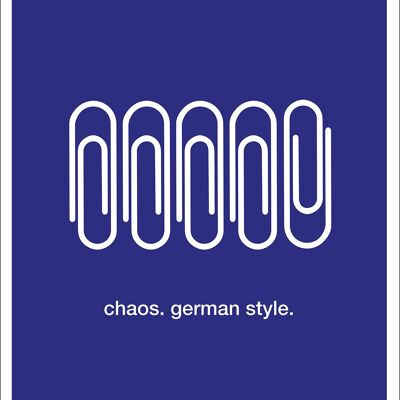 Chaos.German Style. Kunstdruck