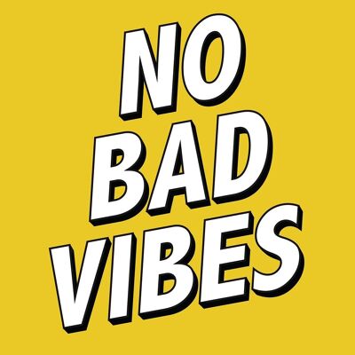 No Bad Vibes Kunstdruck