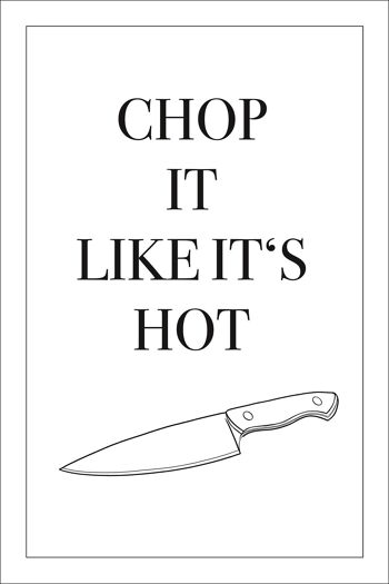 Poster Chop It Like It's Hot Kitchen Song Poster 20 x 30 cm 1