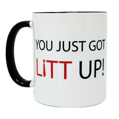 You Just Got Litt Up! Tasse