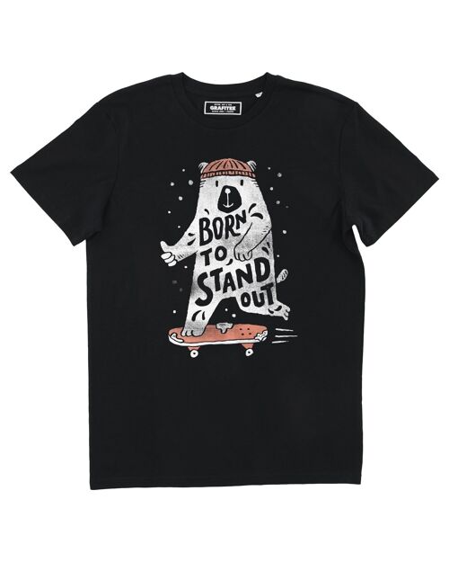 T-shirt Born To Stand Out - Tee shirt graphique skateboard