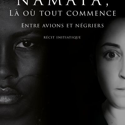 NAMATA - Where it all begins - Yalorisha Virginie Lamien