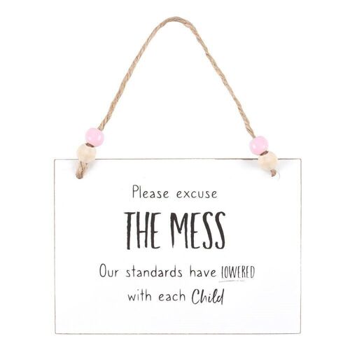 Excuse The Mess Hanging Sign