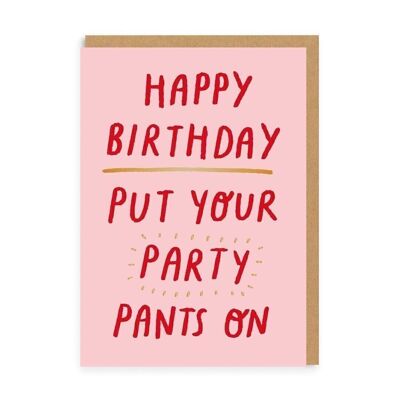 Ponte tus pantalones de fiesta en la tarjeta de felicitación de cumpleaños