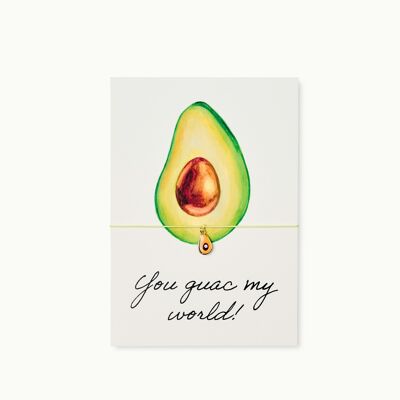 Bracelet card: You guac my world