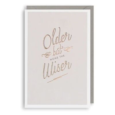 OLDER BUT WISER Birthday Card