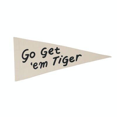 Go get 'em tiger Pennant