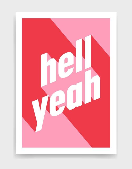 Hell yeah - A3 - Pink & Red