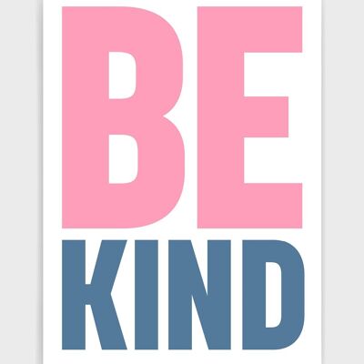 Be Kind - A3