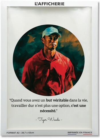 Affiche Tiger Woods : "Quand vous avez un but..." 2