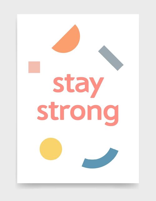 Stay strong - A5
