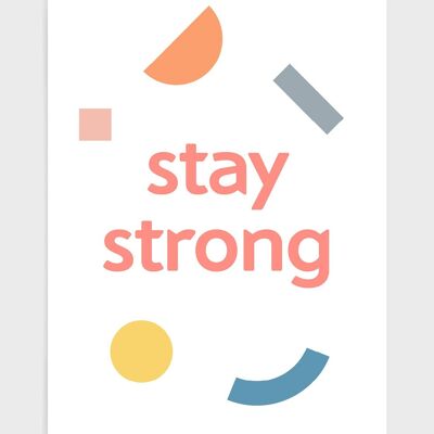 Stay strong - A5