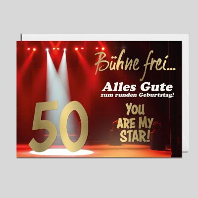 Glückwunschkarte BÜHNE FREI... zum 50. Geburtstag