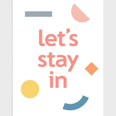 Let's stay in - A4