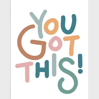 You got this - A4