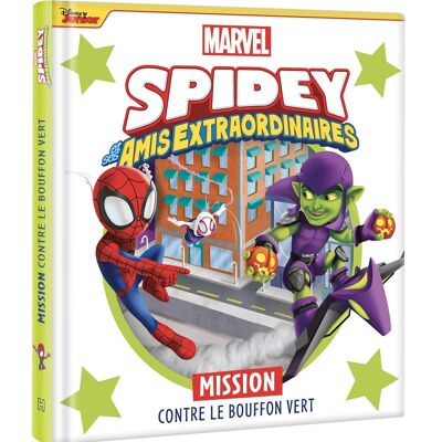 BOOK - DISNEY - Spidey and his extraordinary friends - Mission against the green goblin - MARVEL