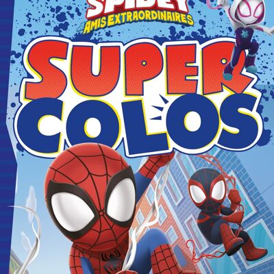 Cahier de coloriages - DISNEY - Spidey et ses amis extraordinaires - SUPER COLOS MARVEIL