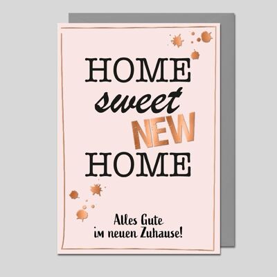 Greeting card for moving in HOME SWEET NEW HOME