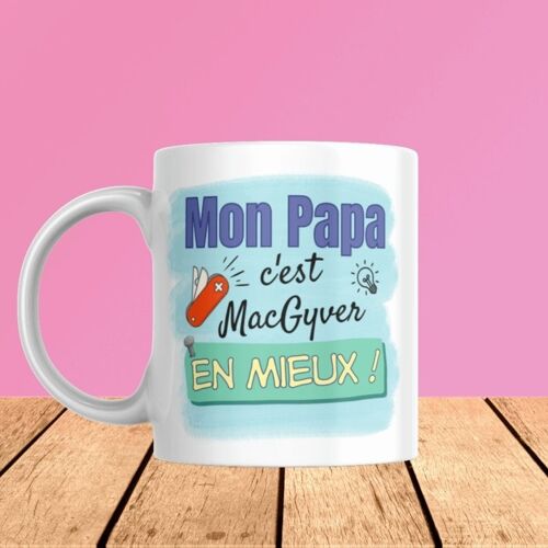 Mug Mon Papa c'est MacGyver en mieux