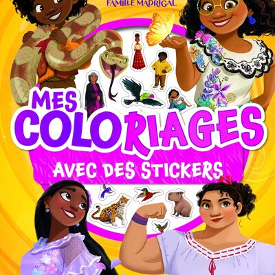 Cahier de coloriages - DISNEY - Encanto, la fantastique famille Madrigal - Mes coloriages avec stickers