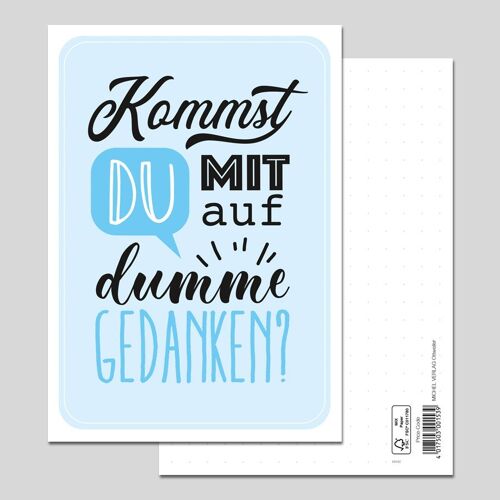 Postkarte mit Spruch "Kommst Du mit auf dumme Gedanken?"